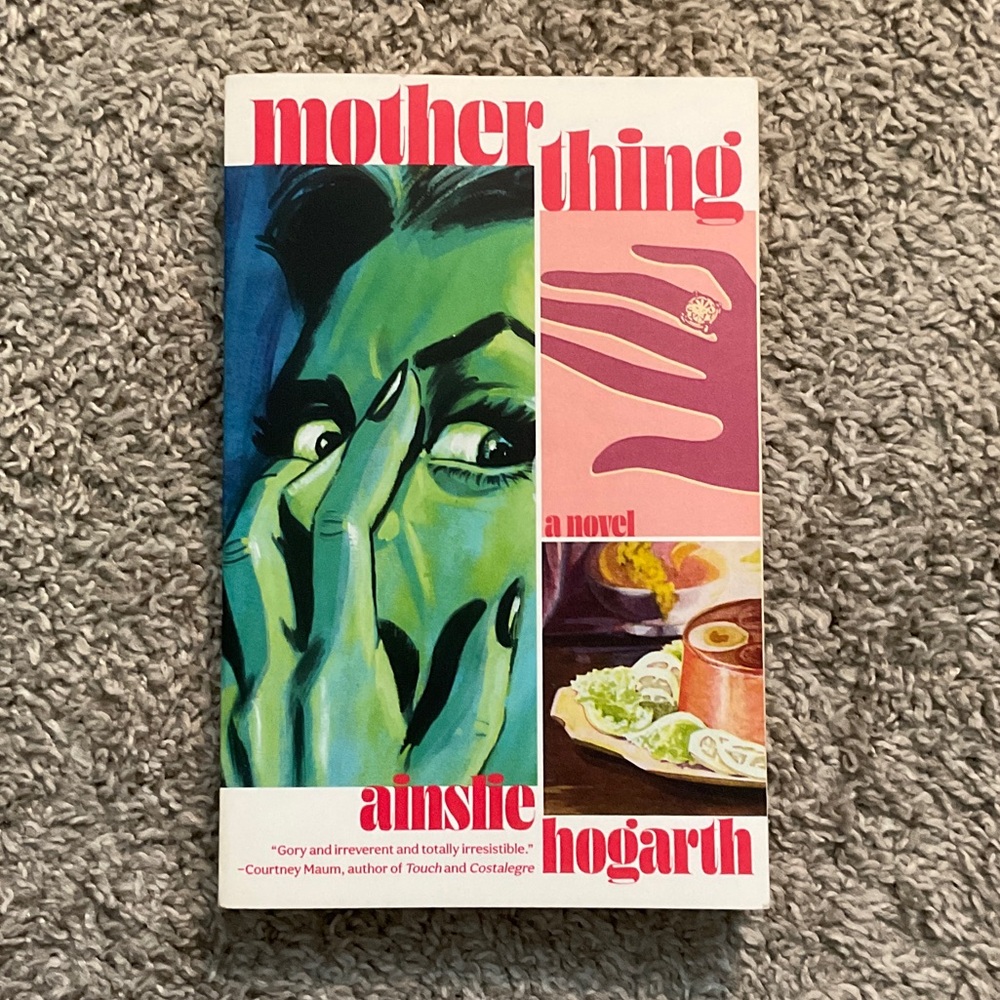 Motherthing Novel by Ainslie Hogarth